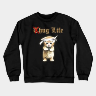 Thug Life, Kitten Crewneck Sweatshirt